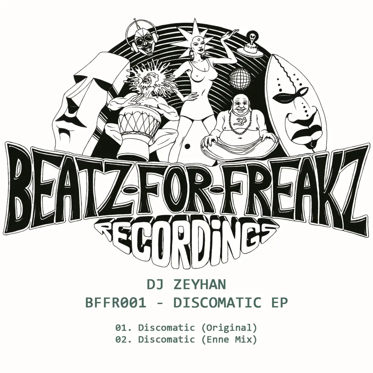 BFFR001 - DJ Zeyhan - Discomatic